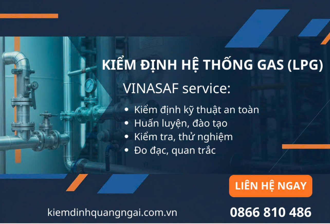 KIỂM ĐỊNH HỆ THỐNG GAS (LPG) – QUY TRÌNH, TIÊU CHUẨN VÀ THỜI HẠN 